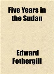 Five Years in the Sudan,1152759418,9781152759411