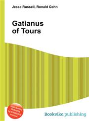 Gatianus of Tours,5511023132,9785511023137