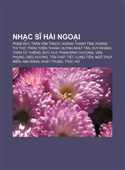 Nhạc sĩ hải ngoại Phạm Duy, Trần Văn Trạch, Hoàng Thanh Tâm, Hoàng Thi Thơ, Trần Thiện Thanh, Huỳnh Nhật Tân, Duy Khánh, Trầm Tử Thiêng,1233877887,9781233877881
