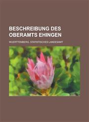 Beschreibung Des Oberamts Ehingen,1153676141,9781153676144