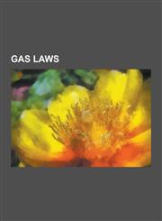 Gas Laws Acentric Factor, Amagat's Law, Avogadro's Law, Boyle's Law, Charles's Law, Combined Gas Law, Compressibility Factor, D,1230528911,9781230528915