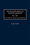 Shakespearean Scholarship A Guide for Actors and Students Vol. 1,0313311463,9780313311468