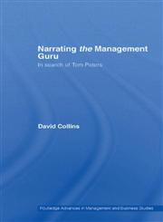 Narrating the Management Guru In Search of Tom Peters,0415416663,9780415416665