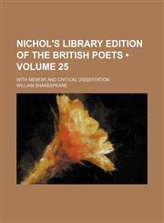 Nichol's Library Edition of the British Poets (Volume 25); With Memoir and Critical Dissertation,115387136X,9781153871365