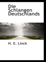 Die Schlangen Deutschlands,111519657X,9781115196574