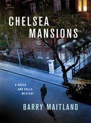 Chelsea Mansions A Brock and Kolla Mystery,9781250006,9781250006943