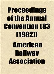 Proceedings of the Annual Convention (83 (1982)),1153417510,9781153417518