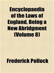 Encyclopaedia of the Laws of England, Being a New Abridgment (Volume 8),1152648640,9781152648647