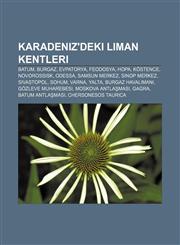 Karadeniz'deki liman kentleri Batum, Burgaz, Evpatorya, Feodosya, Hopa, Köstence, Novorossisk, Odessa, Samsun merkez, Sinop merkez, Sivastopol,1232940542,9781232940548