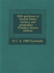 3500 Questions in United States History and Geography,128978468X,9781289784683