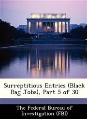 Surreptitious Entries (Black Bag Jobs), Part 5 of 30,1288437897,9781288437894