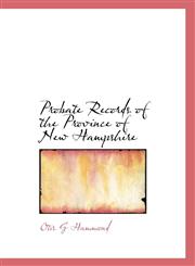 Probate Records of the Province of New Hampshire,1115373935,9781115373937