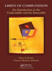 Limits of Computation An Introduction to the Undecidable and the Intractable,1439882061,9781439882061