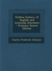 Outline History of English and American Literature - Primary Source Edition,1287843174,9781287843177