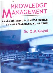 Knowledge Management Analysis and Design for Indian Commercial Banking Sector 1st Edition,8178355930,9788178355931