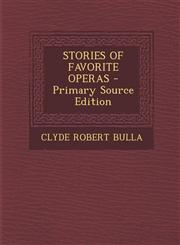 Stories of Favorite Operas - Primary Source Edition,1293845019,9781293845011