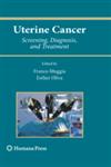 Uterine Cancer Screening, Diagnosis, and Treatment,1588297365,9781588297365