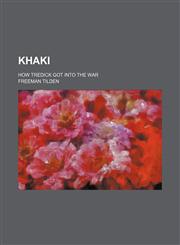 Khaki; how Tredick got into the war,1150353732,9781150353734