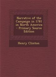 Narrative of the Campaign in 1781 in North America,1289357668,9781289357665