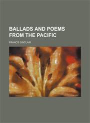 Ballads and poems from the Pacific,1151344664,9781151344663