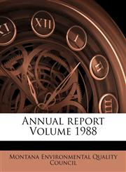 Annual report Volume 1988,1172551855,9781172551859