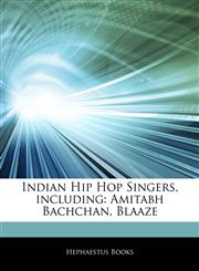 Articles On Indian Hip Hop Singers, including Amitabh Bachchan, Blaaze,1243033738,9781243033734