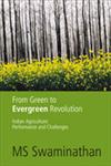 From Green to Evergreen Revolution Indian Agriculture: Performance and Challenges,817188797X,9788171887972