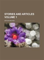 Stories and articles Volume 1,1150487011,9781150487019