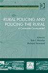 Rural Policing and Policing the Rural A Constable Countryside?,0754674738,9780754674733