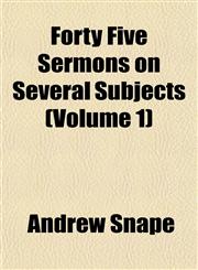 Forty Five Sermons on Several Subjects (Volume 1),1152914383,9781152914384