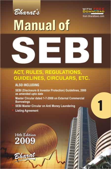 Bharat's Manual of SEBI : Act, Rules, Regulations, Guidelines, Circulars Also Including SEBI (Disclosure & Investor Protection) Guidelines, 2000 as Amended Upto Date, Master Circular on External Commercial Borrowings, Master Circular on Anti-Money Laundering 2 Vols. 16th Edition,8177335197,9788177335194