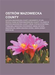 Ostrów Mazowiecka County Ostrów Mazowiecka County geography stubs, People from Ostrów Mazowiecka County, Villages in Ostrów Mazowiecka County,1156896568,9781156896563
