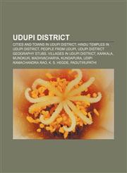 Udupi district Cities and towns in Udupi district, Hindu temples in Udupi district, People from Udupi, Udupi district geography stubs,1233276719,9781233276714