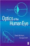 Optics of the Human Eye,0750637757,9780750637756