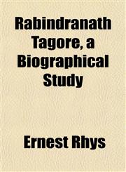 Rabindranath Tagore, a Biographical Study,1151807087,9781151807083