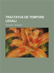 Tractatus de tempore legali,1232407550,9781232407553