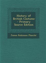 History of British Costume,1287541828,9781287541820