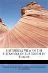 Historical View of the Literature of the South of Europe,1115567098,9781115567091
