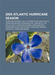 2005 Atlantic hurricane season Hurricane Katrina, List of storms in the 2005 Atlantic hurricane season, Hurricane Rita,1157651348,9781157651345
