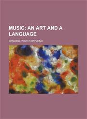 Music; An Art and a Language,1153827328,9781153827324