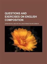 Questions and Exercises on English Composition,1151645281,9781151645289