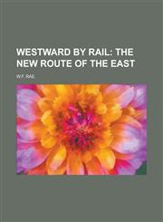 WESTWARD BY RAIL,1234184524,9781234184520