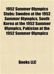 1952 Summer Olympics Introduction Sweden at the 1952 Summer Olympics, South Korea at the 1952 Summer Olympics,1155413199,9781155413198