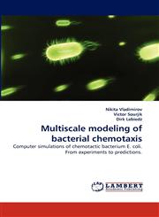 Multiscale Modeling of Bacterial Chemotaxis,3838342461,9783838342467