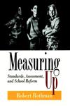 Measuring Up Standards, Assessment, and School Reform 1st Edition,0787900559,9780787900557