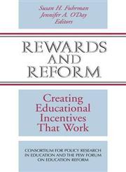 Rewards and Reform Creating Educational Incentives that Work,0470604425,9780470604427