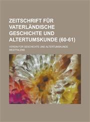 Zeitschrift Fur Vaterlandische Geschichte Und Altertumskunde (60-61 ),1234617854,9781234617851
