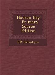 Hudson Bay,1289526389,9781289526382