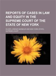 Reports of Cases in Law and Equity in the Supreme Court of the State of New York (Volume 51),1150376066,9781150376061