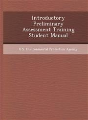 Introductory Preliminary Assessment Training Student Manual,1248961889,9781248961889